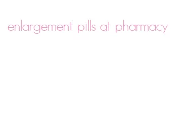 enlargement pills at pharmacy