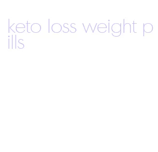 keto loss weight pills