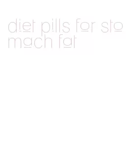 diet pills for stomach fat