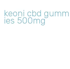 keoni cbd gummies 500mg