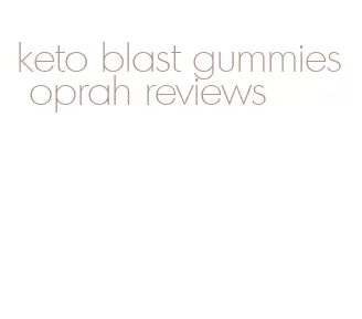 keto blast gummies oprah reviews