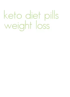 keto diet pills weight loss