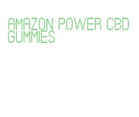 amazon power cbd gummies