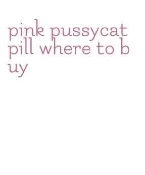 pink pussycat pill where to buy