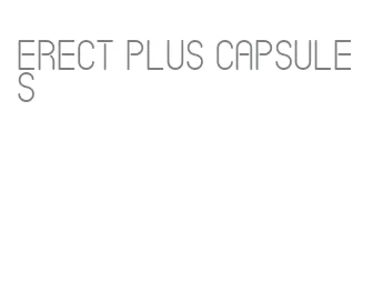 erect plus capsules