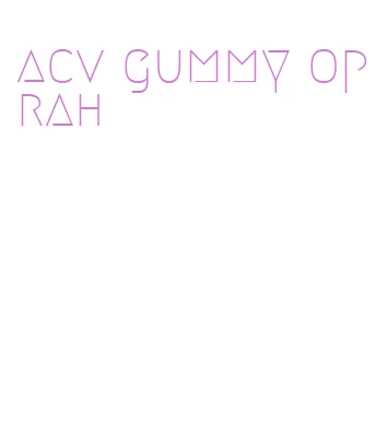 acv gummy oprah