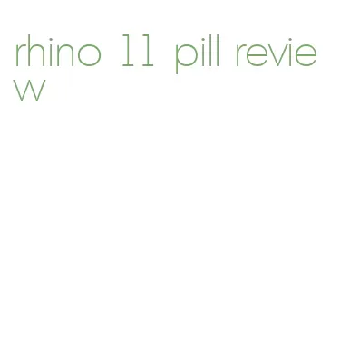 rhino 11 pill review