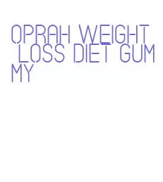 oprah weight loss diet gummy