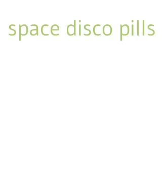 space disco pills