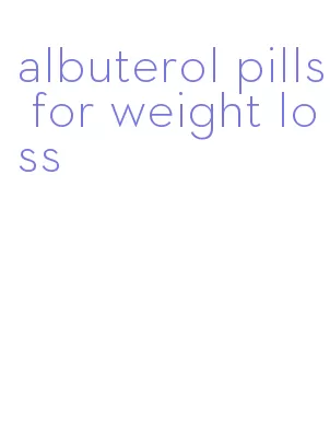 albuterol pills for weight loss