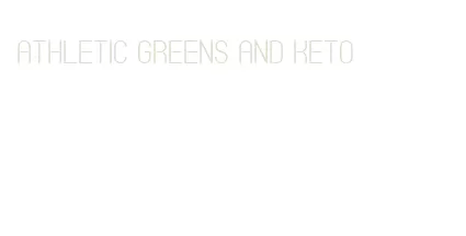 athletic greens and keto