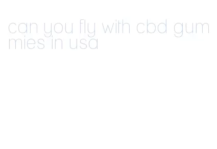 can you fly with cbd gummies in usa