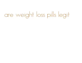 are weight loss pills legit