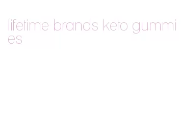 lifetime brands keto gummies