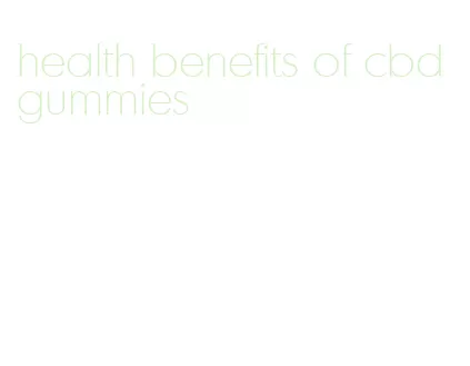 health benefits of cbd gummies