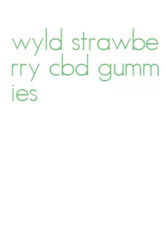 wyld strawberry cbd gummies