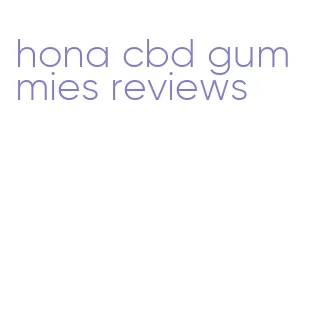 hona cbd gummies reviews