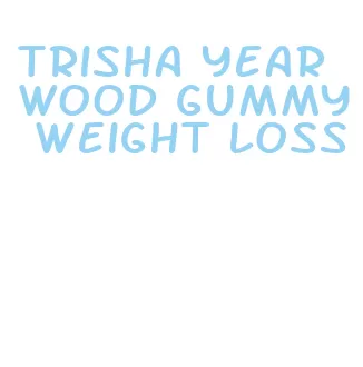 trisha yearwood gummy weight loss