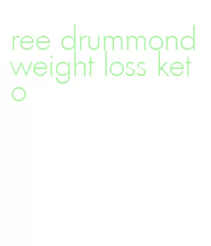 ree drummond weight loss keto