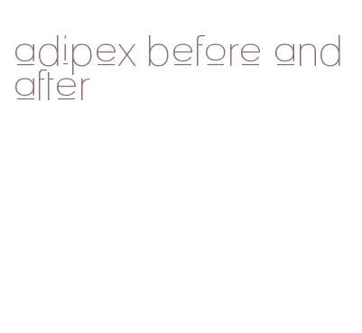 adipex before and after