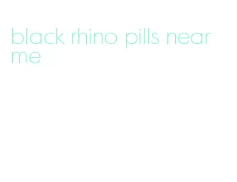 black rhino pills near me