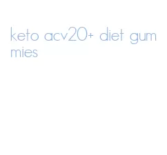 keto acv20+ diet gummies