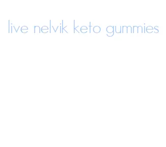 live nelvik keto gummies