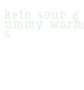 keto sour gummy worms