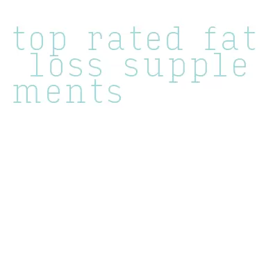 top rated fat loss supplements