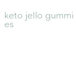 keto jello gummies