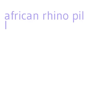 african rhino pill