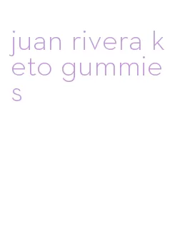 juan rivera keto gummies