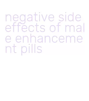 negative side effects of male enhancement pills