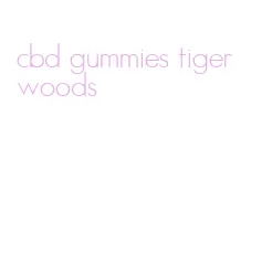 cbd gummies tiger woods