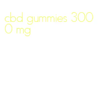 cbd gummies 3000 mg