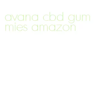 avana cbd gummies amazon