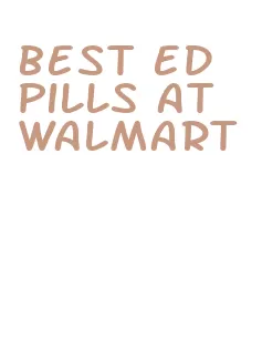 best ed pills at walmart