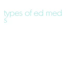 types of ed meds