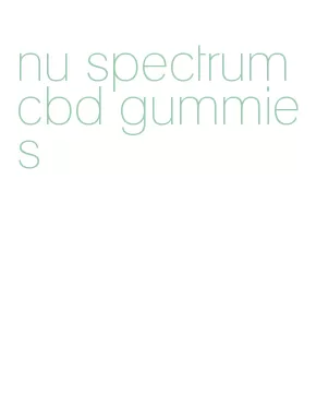 nu spectrum cbd gummies