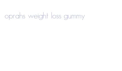 oprahs weight loss gummy