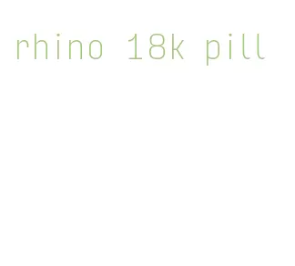 rhino 18k pill