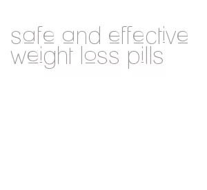 safe and effective weight loss pills