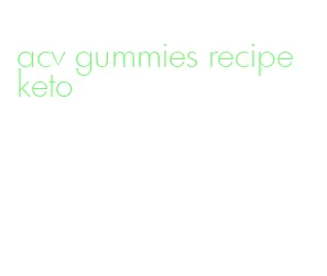 acv gummies recipe keto