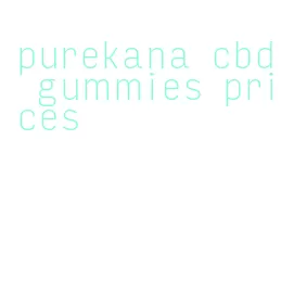 purekana cbd gummies prices