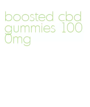 boosted cbd gummies 1000mg