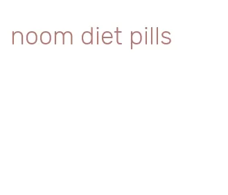 noom diet pills