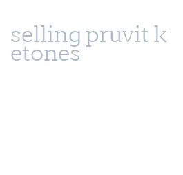 selling pruvit ketones