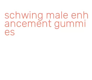 schwing male enhancement gummies