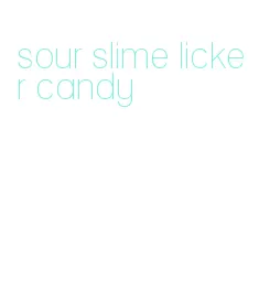 sour slime licker candy