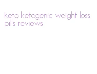 keto ketogenic weight loss pills reviews